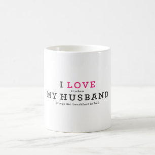 Lustig, ich liebe es, wenn mein Mann Kaffeetasse