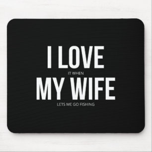 Lustig, ich liebe es, wenn meine Frau mich zum Ang Mousepad