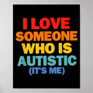 Lustig Ich Liebe Jemanden Der Autistisch Ist Ich B Poster