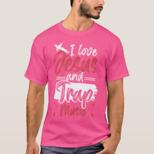 Lustig ich liebe Jesus und Trap-Musik Hip-Hop Edm T-Shirt