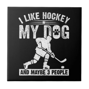 Lustig, ich mag Hockey, meinen Hund und vielleicht Fliese