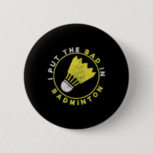 Lustig, ich stecke das Schlechte in Badminton  Button