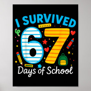 Lustig, ich überlebte 67 Tage als Lehrer Schüler Poster