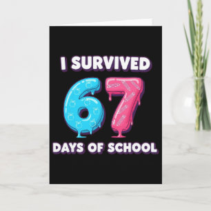 Lustig ich überlebte 67 Tage Schul-Tropf Lehrer Sc Karte