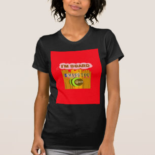 Lustig Ich Vermisse Dich Ich Bin Langweilig Lustig T-Shirt