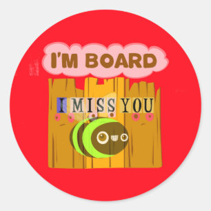 Lustig, ich vermisse dich Ich langweile mich Runder Aufkleber
