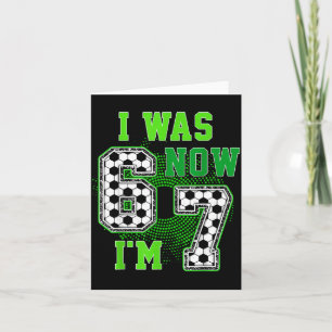 Lustig ich war 6 jetzt bin ich 7 Jahre alt Fußball Karte