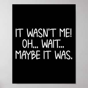Lustig, ich war's nicht. Sarcastic Joke T-Shirt Poster