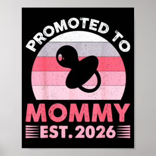 Lustig, ich werde 2026 Mama Cute Befördert T Poster