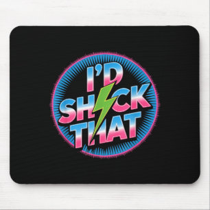 Lustig Ich würde diesen Zitat elektrischen Humor P Mousepad