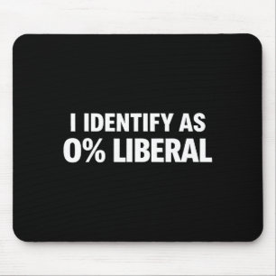 Lustig identifiziere ich mich als 0% liberale poli mousepad