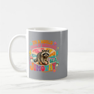 Lustig in einer Welt voller gewöhnlicher Dinge sei Kaffeetasse