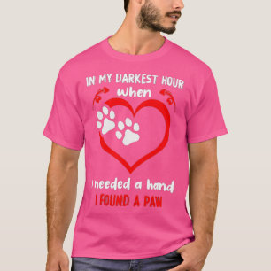 lustig in meiner dunkelsten Stunde, wenn ich eine T-Shirt
