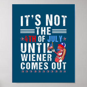 Lustig ist es nicht der 4. Juli, bis Wiener kommt Poster