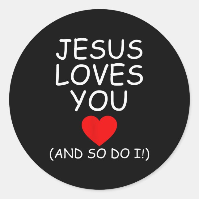 Lustig Jesus liebt dich und ich auch Jesus Christl Runder Aufkleber (Vorderseite)