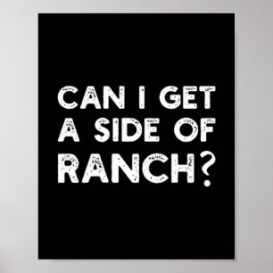 Lustig Kann Ich Ein Ranch-Dressing Dazu Bekommen Z Poster
