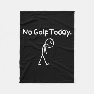 Lustig kein Golf heute Trauriger Stickman-Golfer G Fleecedecke