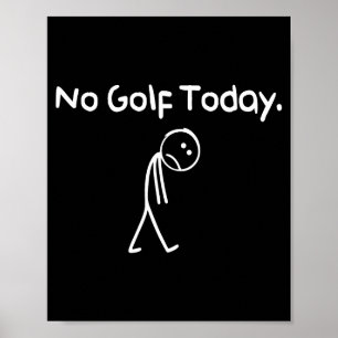 Lustig kein Golf heute Trauriger Stockmännchen-Gol Poster