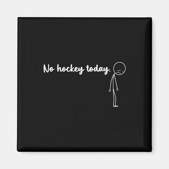 Lustig Kein Hockey Heute _4  Magnet (Vorne)