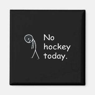 Lustig Kein Hockey heute! Magnet