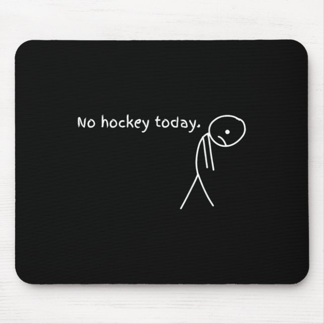 Lustig Kein Hockey Heute  Mousepad (Vorne)