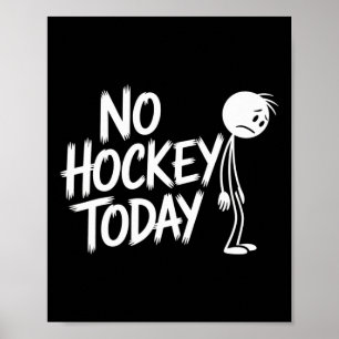 Lustig Kein Hockey Heute Trauriger Stickman Eishoc Poster