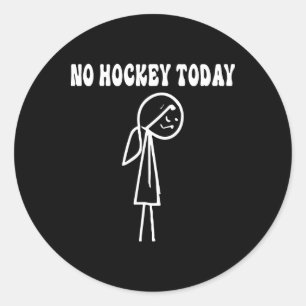 Lustig Kein Hockey Heute Trauriger Stock Frauen Fü Runder Aufkleber
