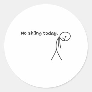 Lustig Kein Skifahren heute _3  Runder Aufkleber