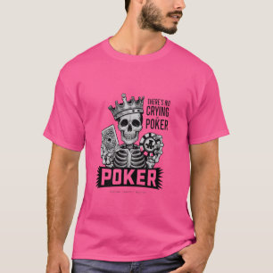 Lustig Kein Weinen Beim Poker Kartenspiel Spieler T-Shirt