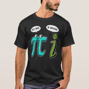 Lustig Komm Zur Vernunft Sei Rational Pi Mathelehr T-Shirt