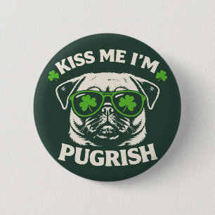 Lustig Küss mich, ich bin Pugrish St. Patrick's Da Button