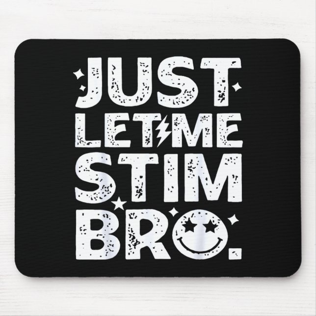 Lustig, lass mich einfach stimmen Bro Autismus-Bew Mousepad (Vorne)