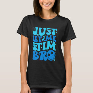 Lustig, lass mich einfach stimmen Bruder Autismus- T-Shirt