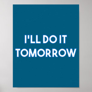 Lustig Mach Ich Morgen Verärgert Lustig Poster