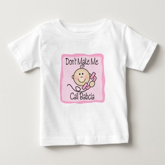 Lustig machen Sie mich Anruf Babcia nicht Baby T-shirt (Vorderseite)