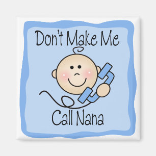 Lustig machen Sie mich Anruf Nana nicht Magnet