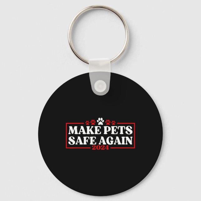 Lustig Make Pets Safe Again 2024  Schlüsselanhänger (Vorderseite)