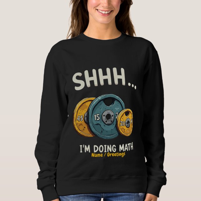  Lustig, Mathe zu machen, Gewichtheben, Workout, T Sweatshirt (Vorderseite)