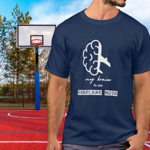 Lustig Mein Gehirn ist im Flugmodus Kollege Einfac T-Shirt
