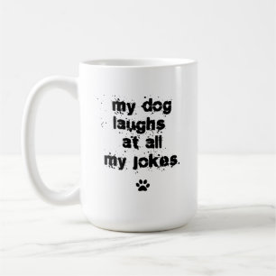 Lustig Mein Hund lacht über all meine Witze Hunder Kaffeetasse