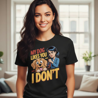 Lustig Mein Hund mag dich ich nicht Sarkastisches T-Shirt