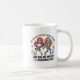 Lustig, mein Ich braucht keine weiteren Freunde, s Kaffeetasse
