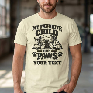 Lustig Mein Lieblingskind Hat Pfoten Bulldogge Hun T-Shirt