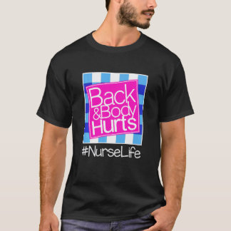 Lustig Mein Rücken & Körper schmerzt Krankenpflege T-Shirt