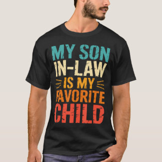 Lustig Mein Schwiegersohn Ist Mein Lieblingskind T-Shirt