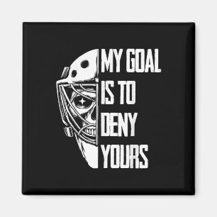 Lustig Mein Ziel ist es, deins zu verneinen Hockey Magnet