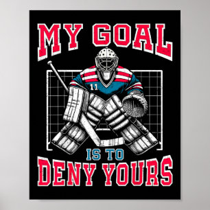 Lustig Mein Ziel ist es, deins zu verneinen Hockey Poster