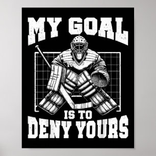Lustig Mein Ziel ist es, deins zu verneinen Hockey Poster