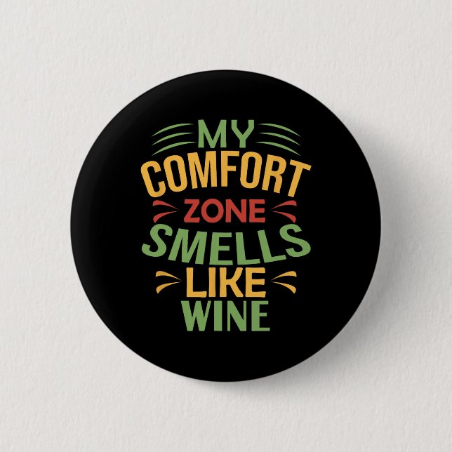 Lustig Meine Komfortzone riecht nach Wein  Button (Vorderseite)