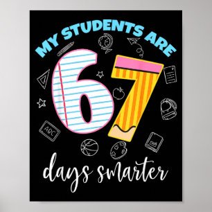 Lustig Meine Schüler sind 67 Tage schlauer Lehrer Poster